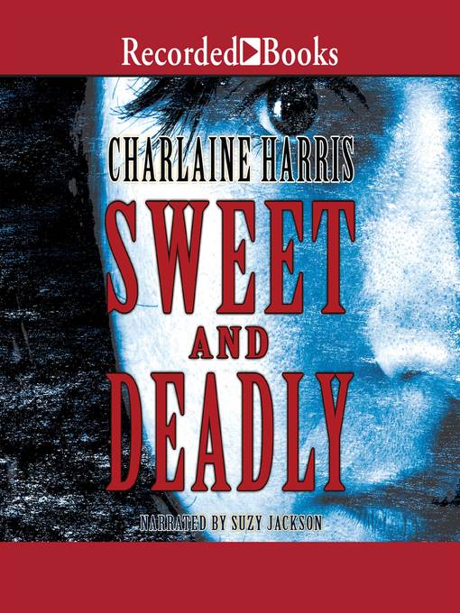 Title details for Sweet and Deadly by Charlaine Harris - Wait list